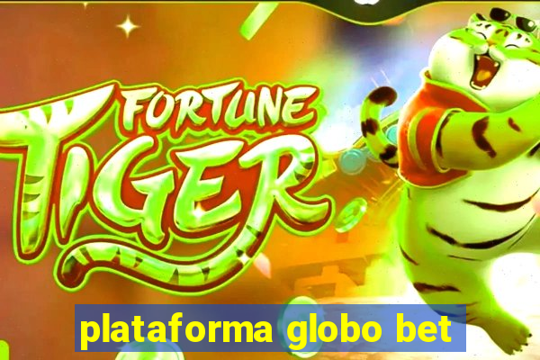 plataforma globo bet